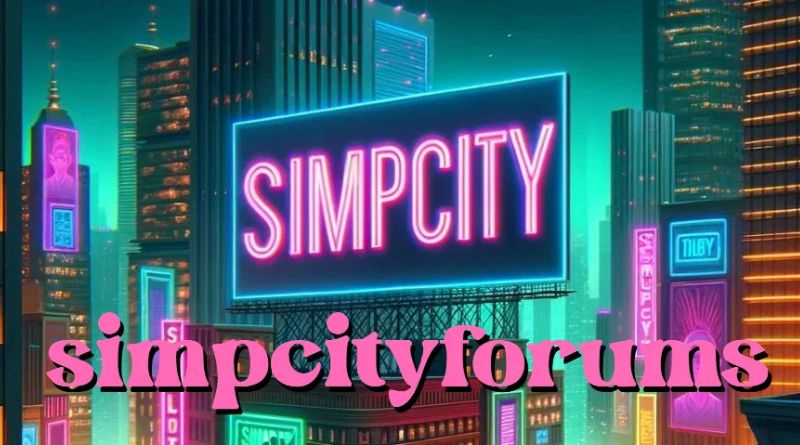 SimpCityForums: A Hub for Gaming Enthusiasts